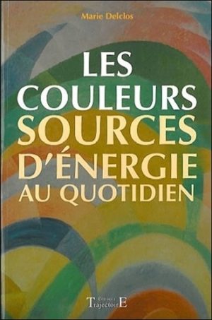 Les couleurs sources d'énergie au quotidien