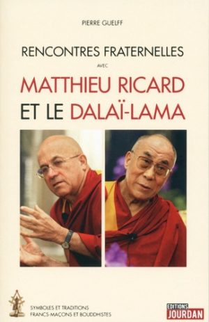 Rencontres fraternelles avec Matthieu Ricard et le Dalaï-Lama - Symboles et traditions francs-maçons et bouddhistes