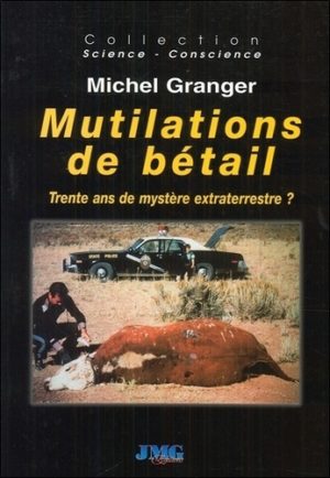 Mutilations de bétail en Amérique et ailleurs - Trente ans de mystère extraterrestre ?