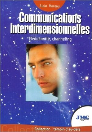 Communications interdimensionnelles - Contacts avec les Mondes de Lumière