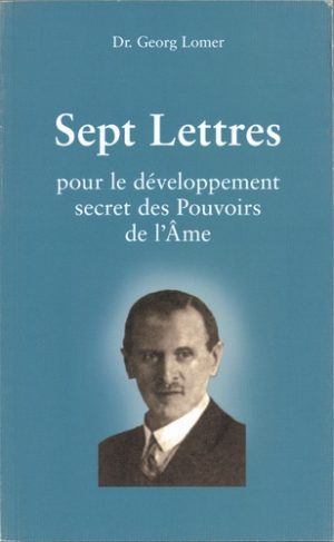 Sept lettres pour le développement secret des pouvoirs de l'âme