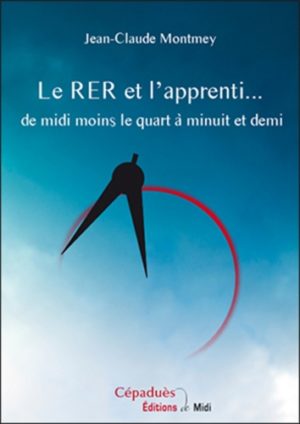 Le RER et l'apprenti de midi moins le quart à minuit et demi