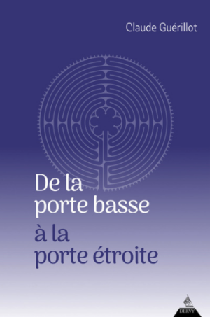 De la porte basse à la porte étroite
