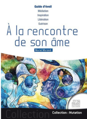 A la rencontre de son âme - Guide d'éveil de l'âme