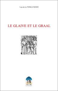 LE GLAIVE ET LE GRAAL