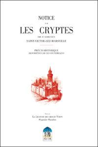 Les CRYPTES de l’Abbaye SAINT VICTOR LEZ MARSEILLE