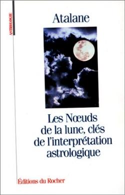 Les Noeuds de la lune, clés de l'interprétation astrologique