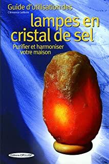 Guide d'utilisation des lampes en cristal de sel