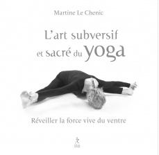 L’art subversif et sacré du yoga