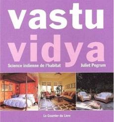 VASTU VIDYA Science indienne de l’habitat