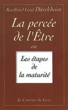 La percée de l’Être ou les étapes de la maturité