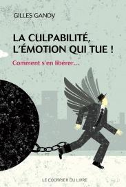 La culpabilité, l'émotion qui tue