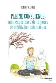 Pleine conscience mon expérience de 10 jours de méditation silencieuse