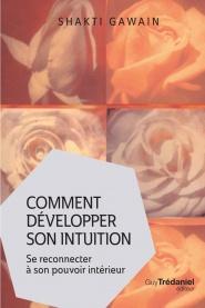 Comment développer son intuition (Poche)