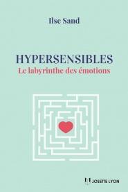 Hypersensibles : Le Labyrinthe des Émotions