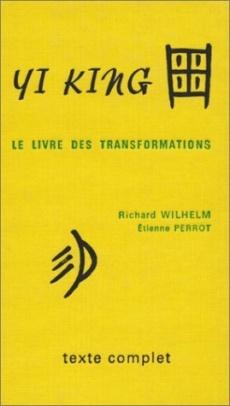 Yi King - Le livre des transformations (texte complet)
