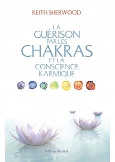 La guérison par les chakras et la conscience karmique