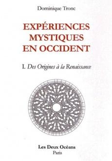 Expériences mystiques en Occident - Tome 1