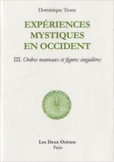 Experiences mystiques en occident - Tome 3