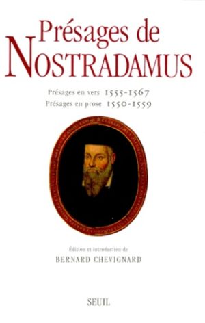 PRESAGES DE NOSTRADAMUS. Présages en vers 1555-1567, présages en prose 1550-1559