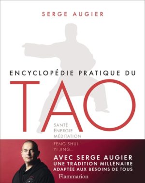Encyclopédie pratique du tao. Santé, energie, méditation, feng shui, yi jing...