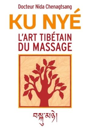 L'art tibétain du massage. Ku Nye