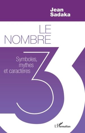 Le nombre 3. Symboles, mythes et caractères