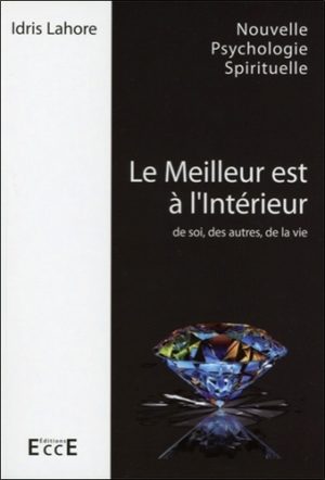 Le Meilleur est à l'intérieur. De soi, des autres, de la vie