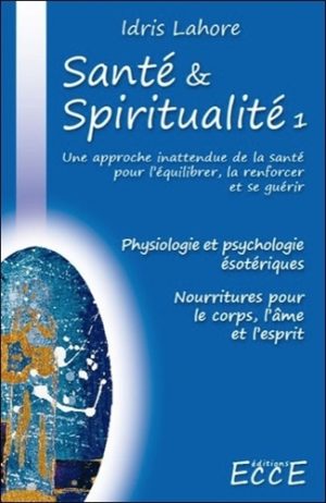 Santé et Spiritualité. Volume 1