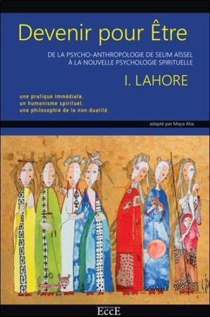 Devenir pour être. De la psycho-anthropologie de Selim Aïssel à la nouvelle psychologie spirituelle