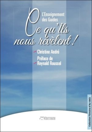 L'enseignement des guides. Ce qu'ils nous révèlent !