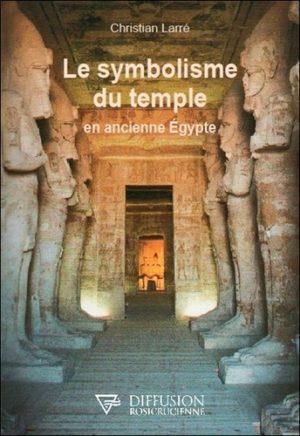 Le symbolisme du temple en ancienne Egypte