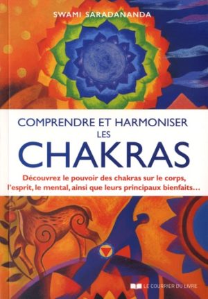 Comprendre et harmoniser les chakras