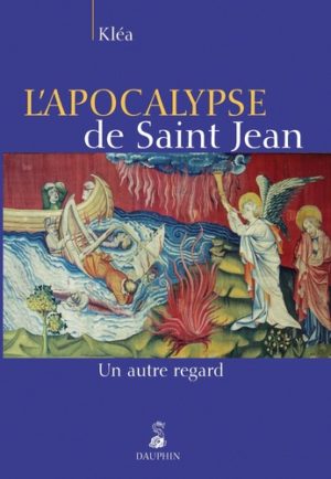 L'apocalypse de Saint Jean. Un autre regard