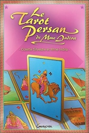 Le Tarot persan de Madame Indira. Méthode d'interprétation