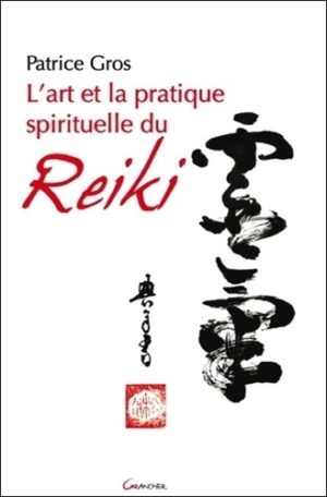 L'art et la pratique spirituelle du reiki