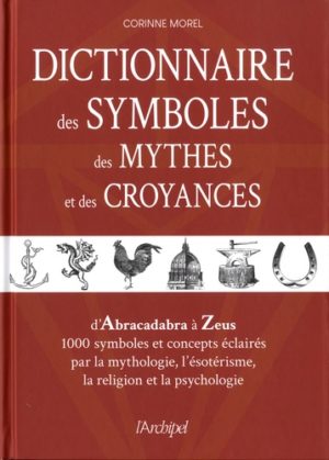 Dictionnaire des symboles, des mythes et des croyances