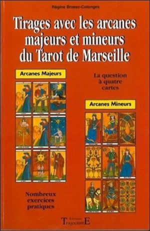 Tirages avec les arcanes majeurs et mineurs du Tarot de Marseille