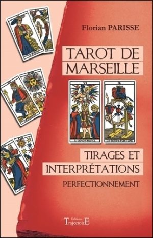 Tarot de Marseille. Tirages et interprétations-Perfectionnement