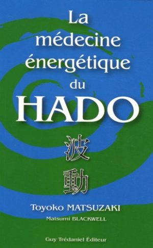 La médecine énergétique du Hado