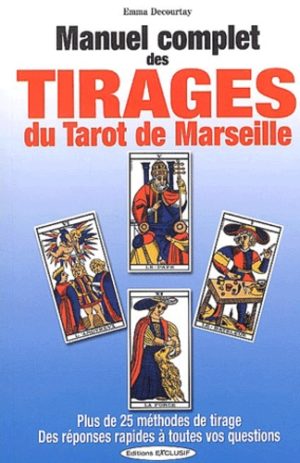 Manuel complet des tirages du Tarot de Marseille