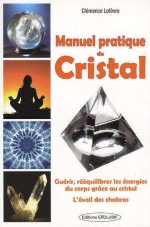 Manuel pratique du Cristal