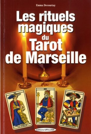 Les rituels magiques du Tarot de Marseille