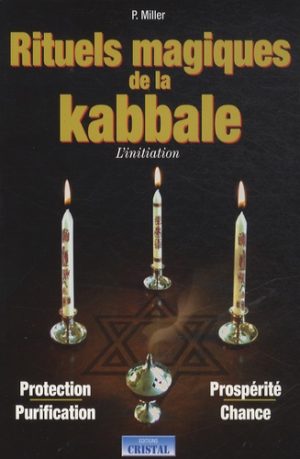 La Kabbale. Interprétation et exercices pratiques