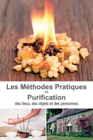 Méthodes pratiques de purification. Des lieux, des objets et des personnes