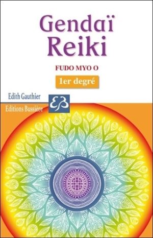 Gendaï Reiki - Fudo Myo O - 1er degré