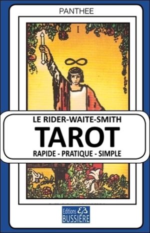 Le Rider-Waite-Smith Tarot. Rapide, pratique, simple