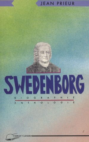 Swedenborg. Biographie et anthologie