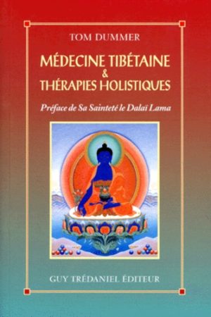 La Médecine Tibétaine et les autres thérapies holistiques