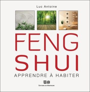 Feng Shui. Apprendre à habiter